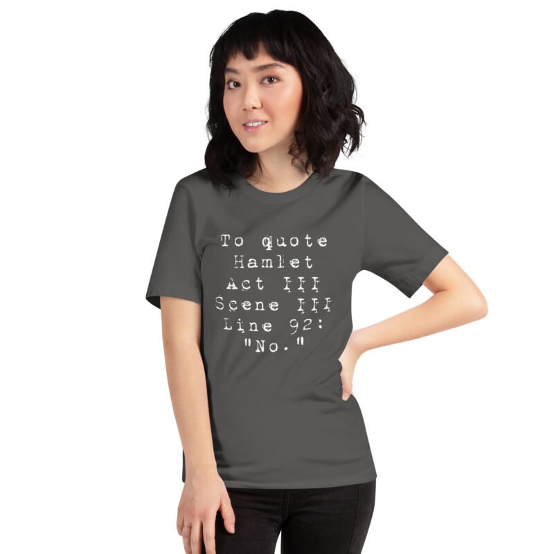 Shakespeare-Zitat “No.” Unisex-T-Shirt
