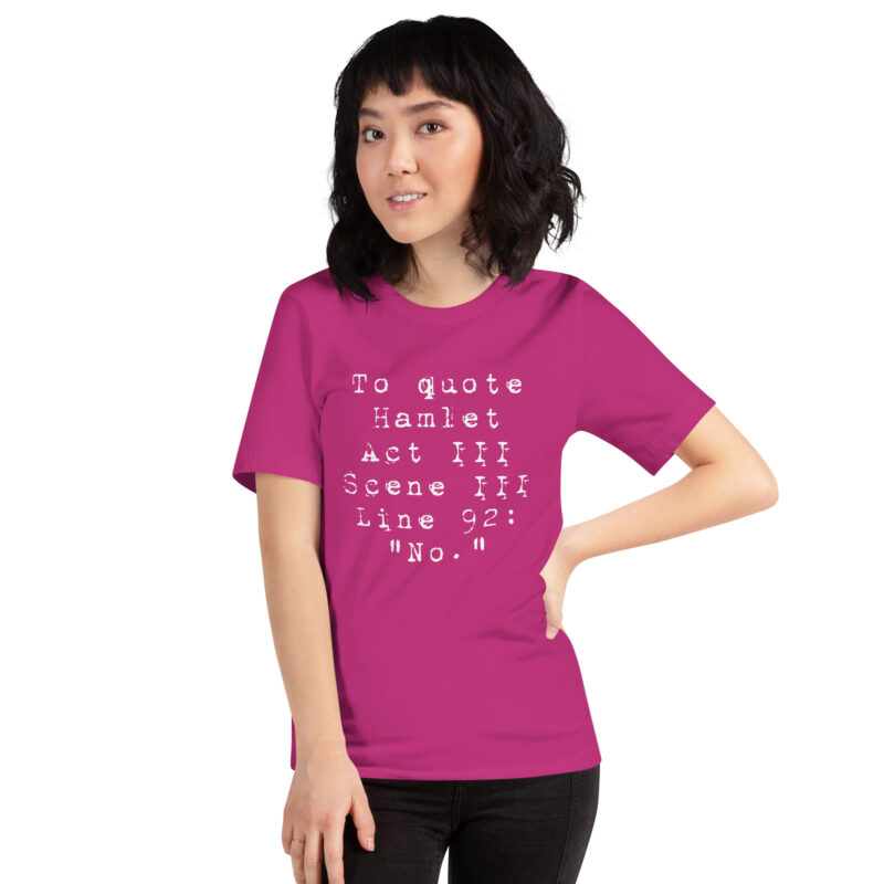 Shakespeare-Zitat “No.” Unisex-T-Shirt