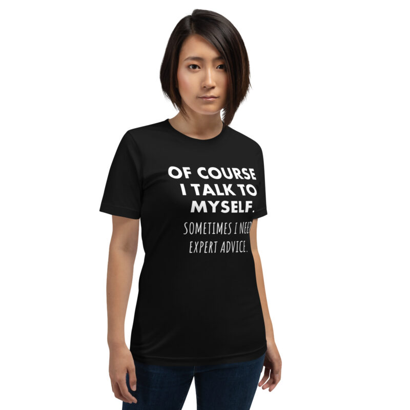 Expertengespräch mit mir selbst Unisex-T-Shirt