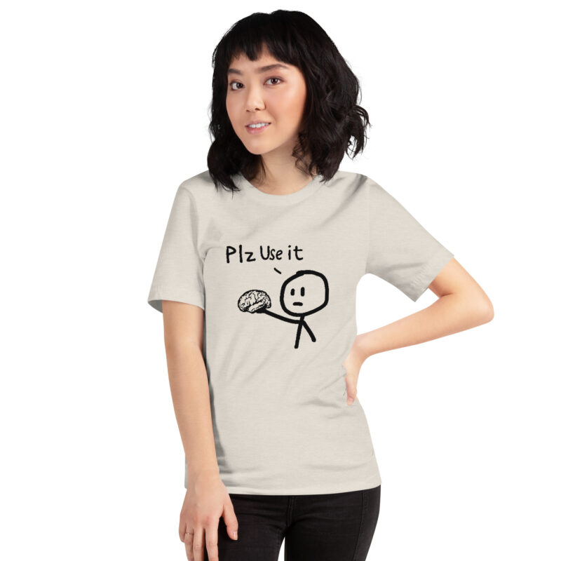 PLZ USE IT Unisex-T-Shirt