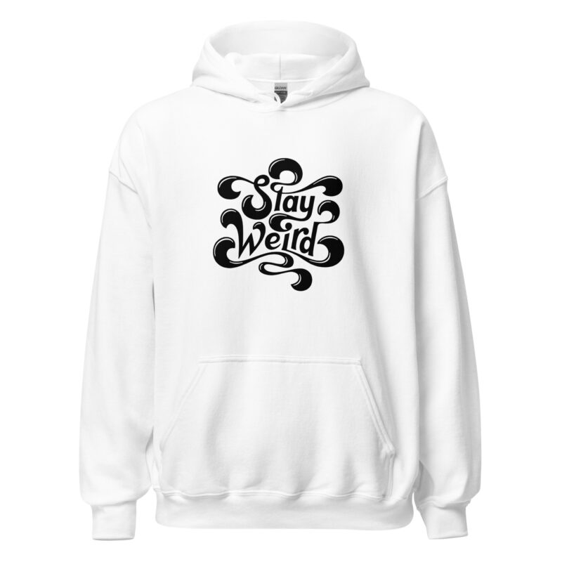 Stay Weird Unisex-Hoodie