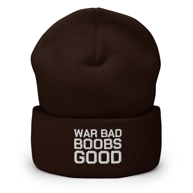 War Bad Boobs Good Beanie