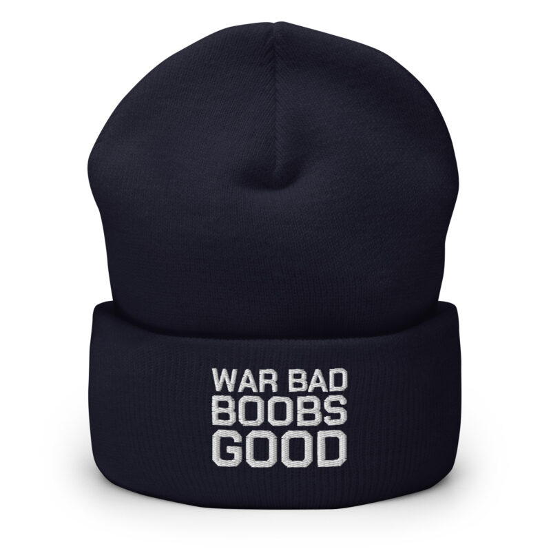 War Bad Boobs Good Beanie