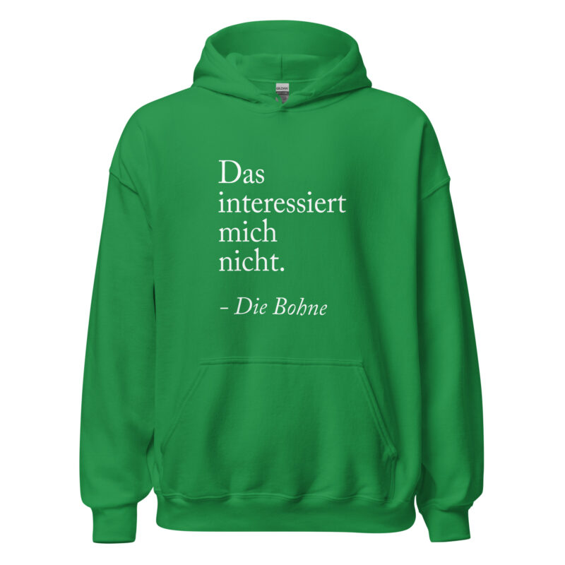 Das interessiert mich nicht die Bohne Unisex-Hoodie