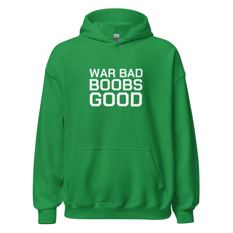 War Bad Boobs Good Unisex-Hoodie