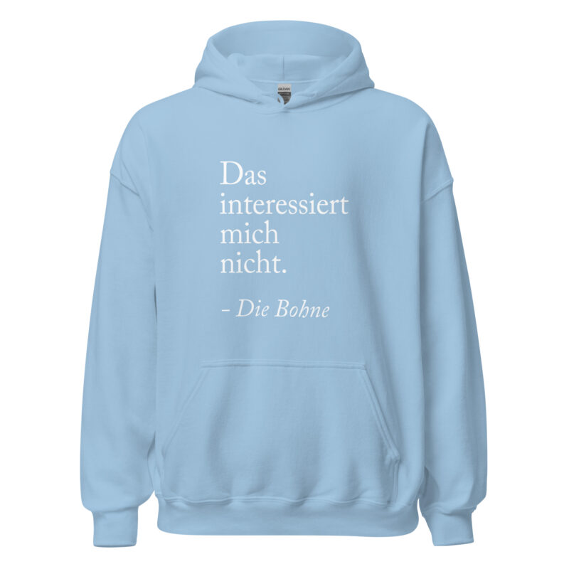 Das interessiert mich nicht die Bohne Unisex-Hoodie