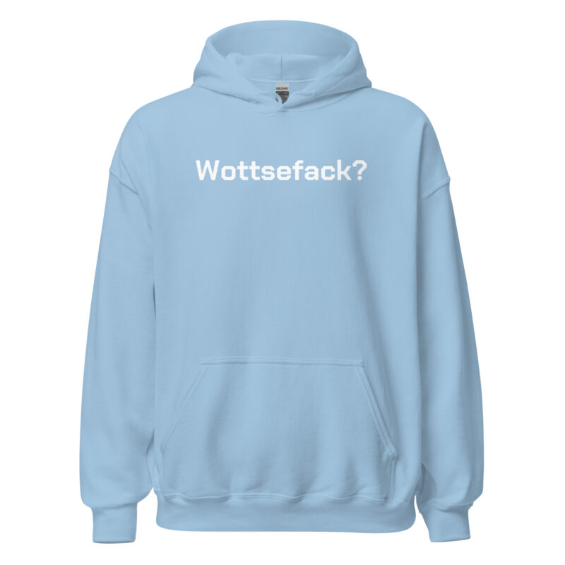 Wottsefack? Unisex-Hoodie