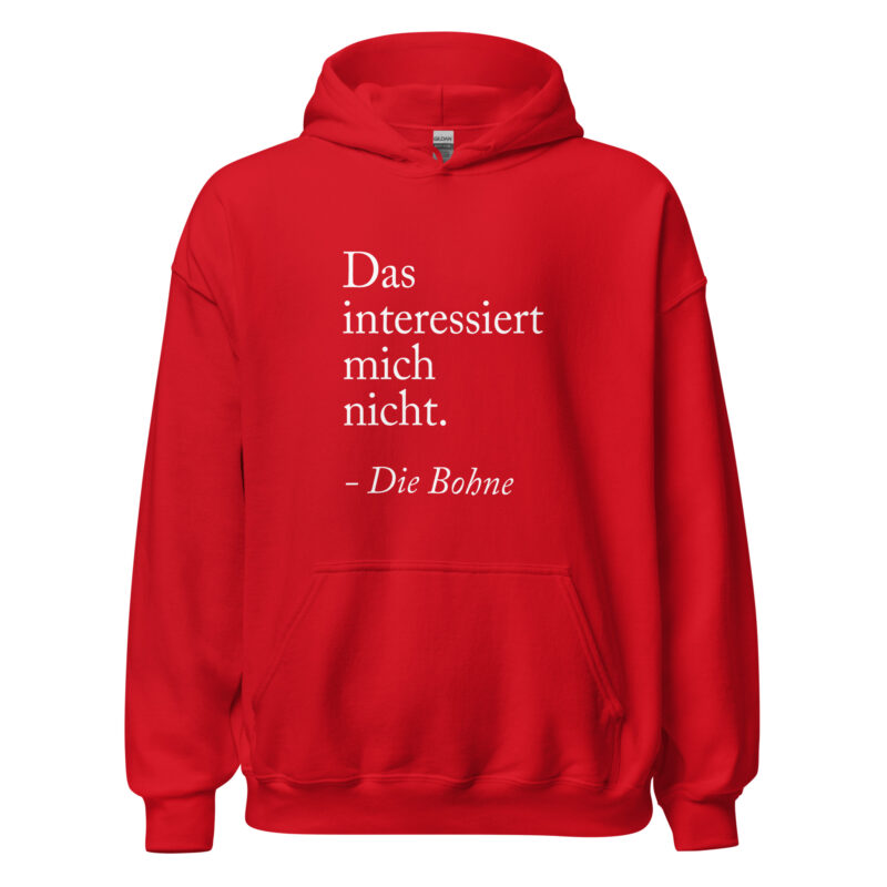 Das interessiert mich nicht die Bohne Unisex-Hoodie