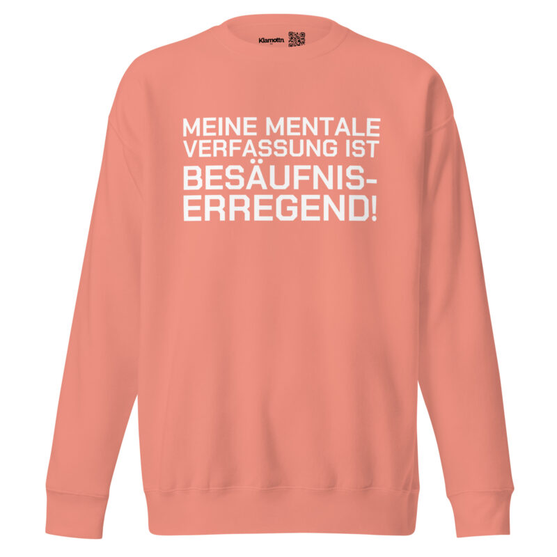 Meine mentale Verfassung ist besäufniserregend Unisex-Sweatshirt