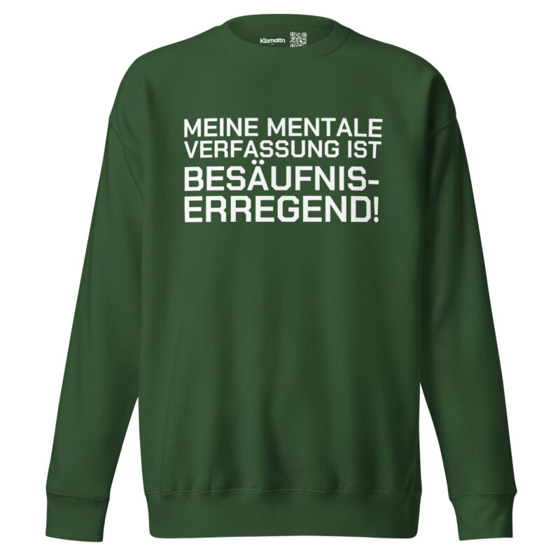 Meine mentale Verfassung ist besäufniserregend Unisex-Sweatshirt