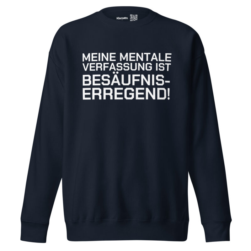 Meine mentale Verfassung ist besäufniserregend Unisex-Sweatshirt