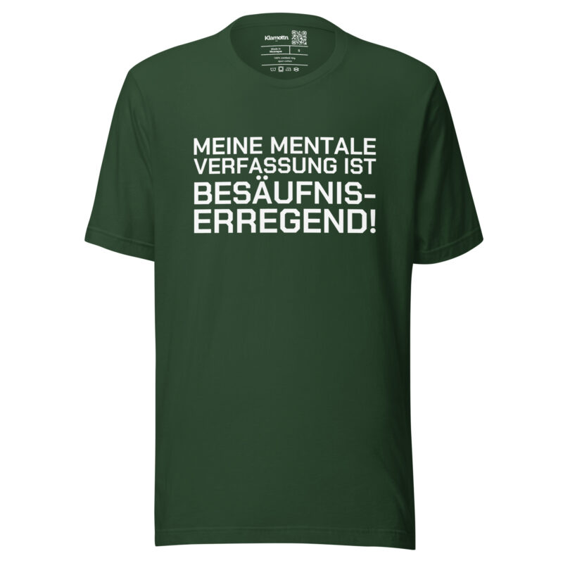 Meine mentale Verfassung ist besäufniserregend Unisex-T-Shirt