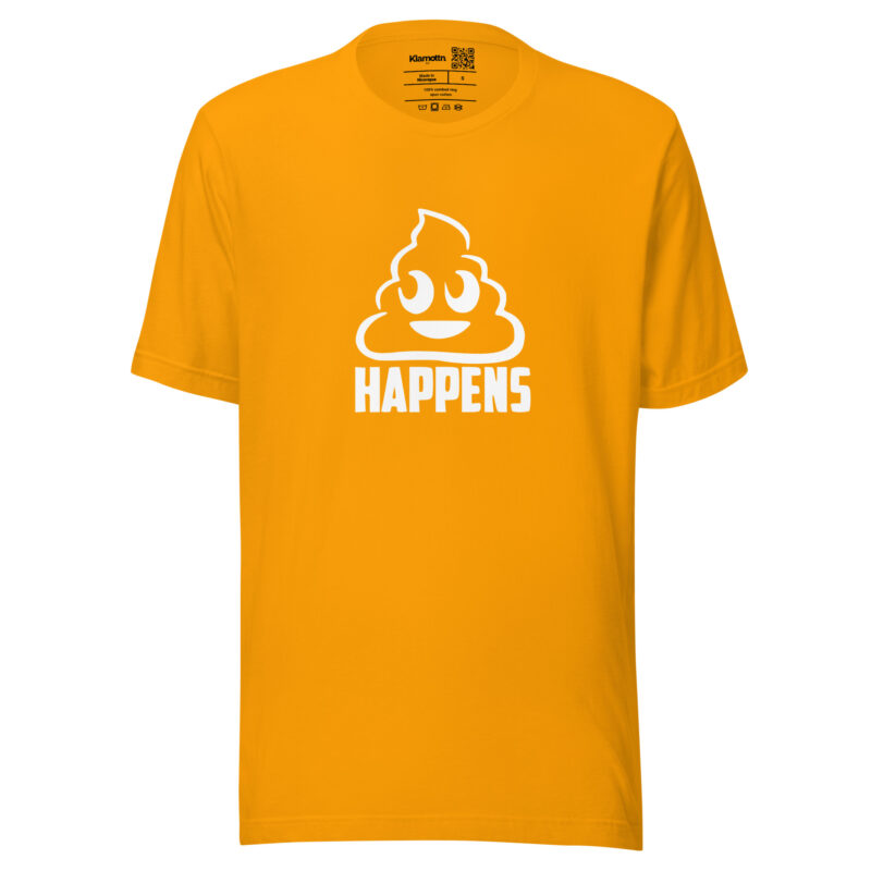 Shit Happens Unisex-T-Shirt