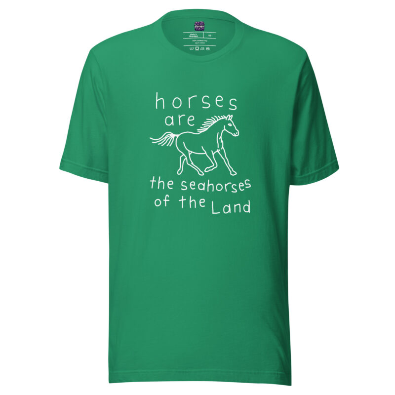 Horses are the Seahorses of the Land Unisex-T-Shirt