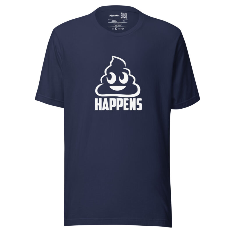 Shit Happens Unisex-T-Shirt