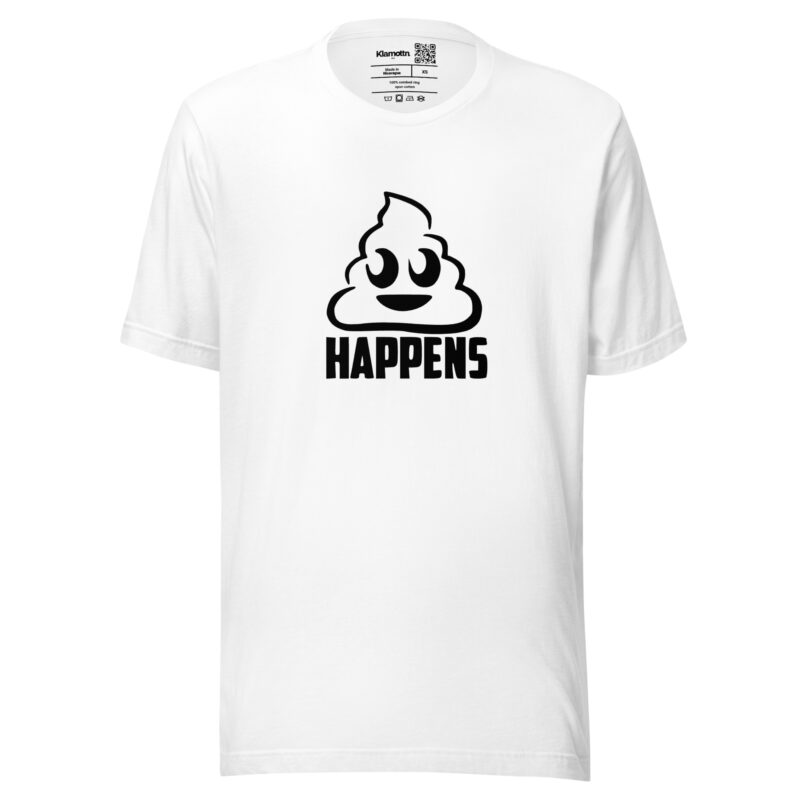 Shit Happens Unisex-T-Shirt