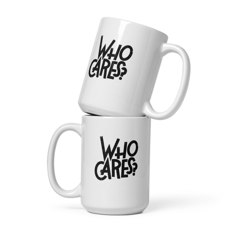 Who Cares? Tasse