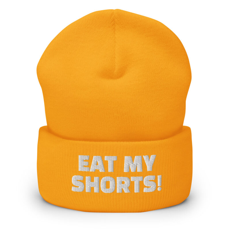 Eat My Shorts Beanie