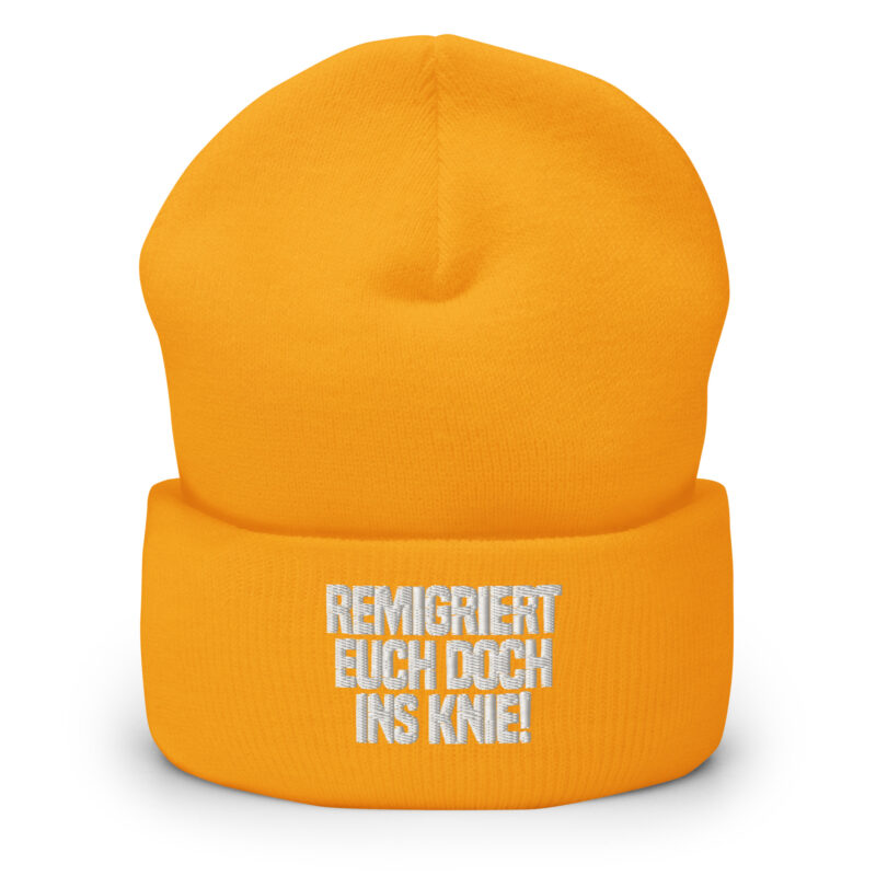 Remigriert euch doch ins Knie Beanie