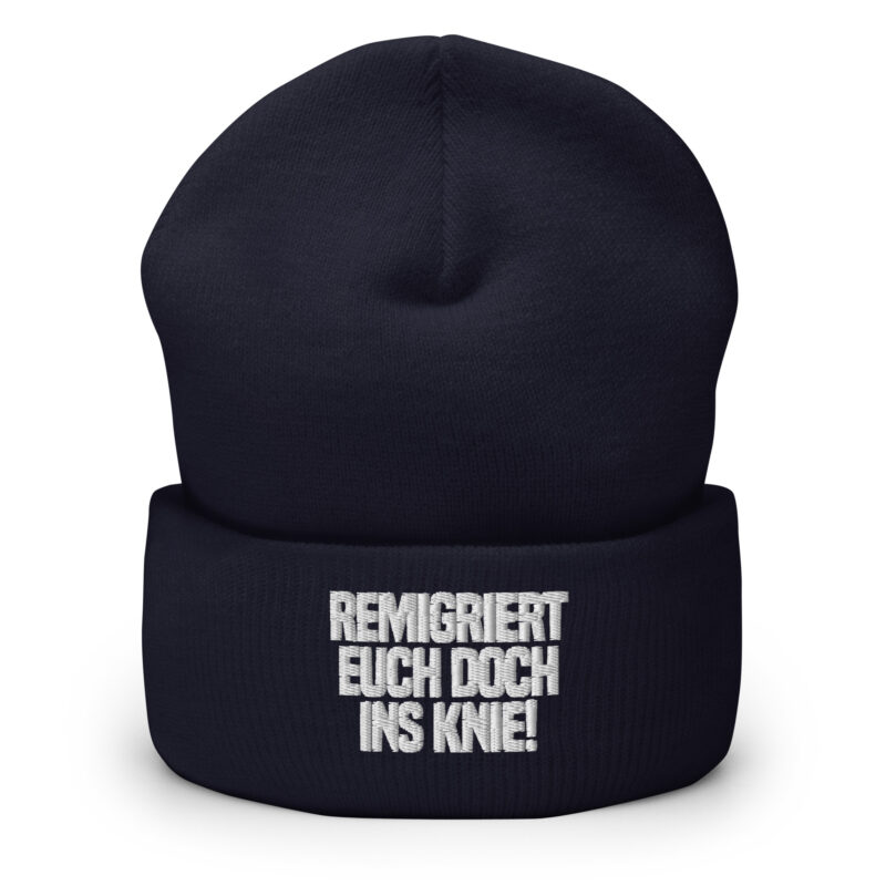 Remigriert euch doch ins Knie Beanie