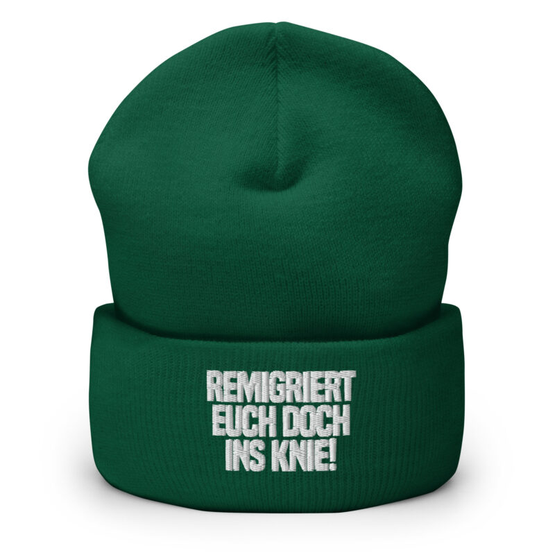 Remigriert euch doch ins Knie Beanie