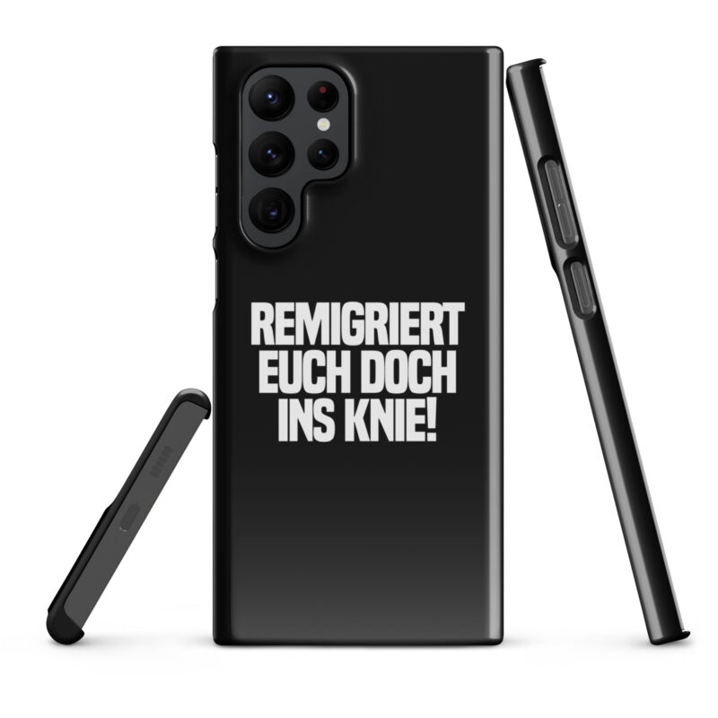 Remigriert euch doch ins Knie Snapcase Samsung®-Hülle