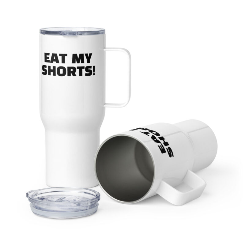 Eat My Shorts Reisebecher mit Griff