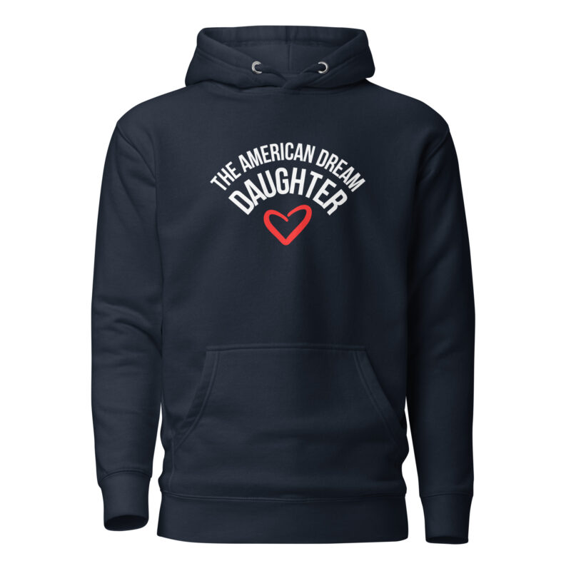 The American Dream Daughter Unisex-Hoodie