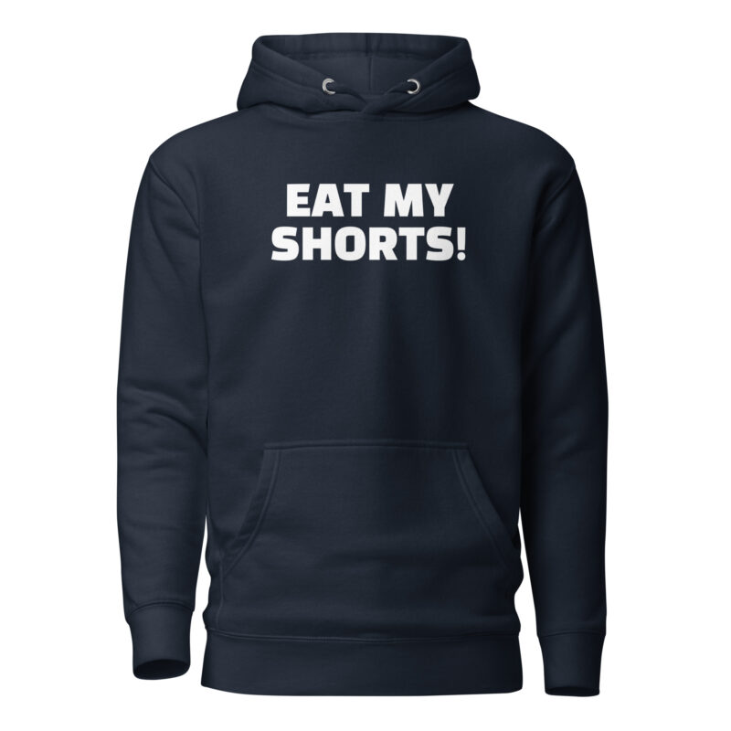 Eat My Shorts Unisex-Hoodie