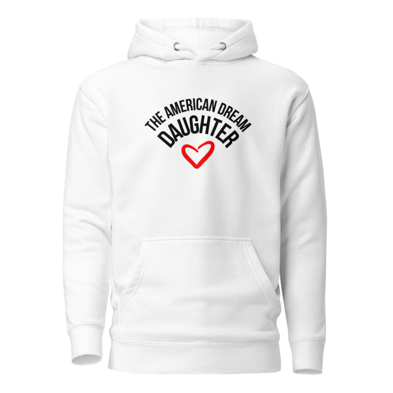 The American Dream Daughter Unisex-Hoodie