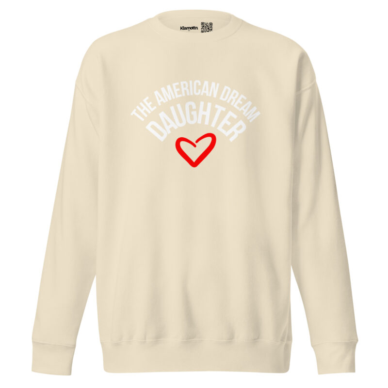 The American Dream Daughter Unisex-Sweatshirt