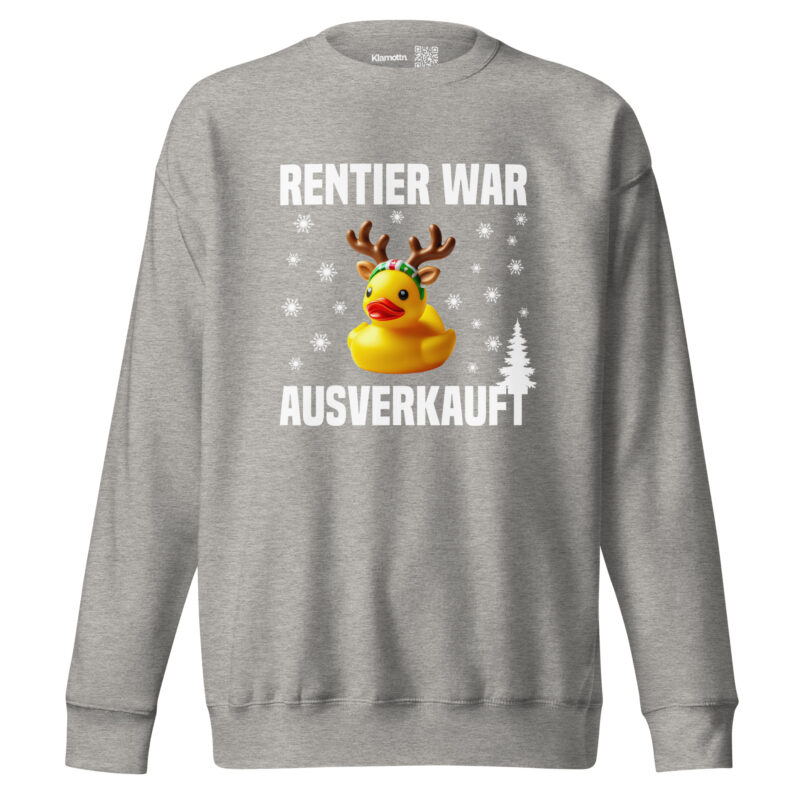 Rentier war ausverkauft Ente als Rudolph Unisex-Sweatshirt