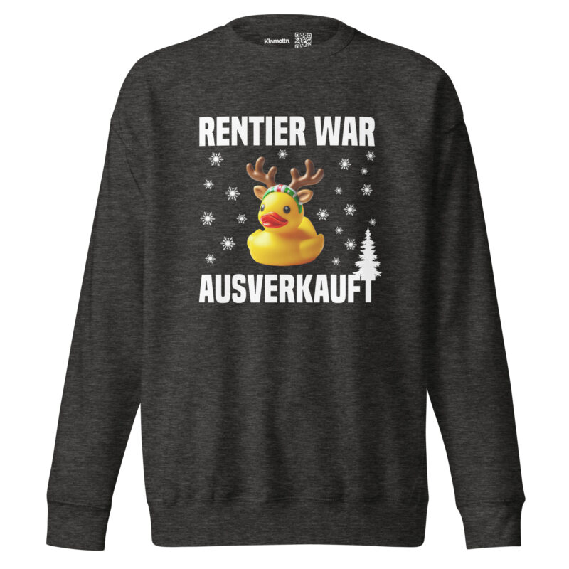 Rentier war ausverkauft Ente als Rudolph Unisex-Sweatshirt