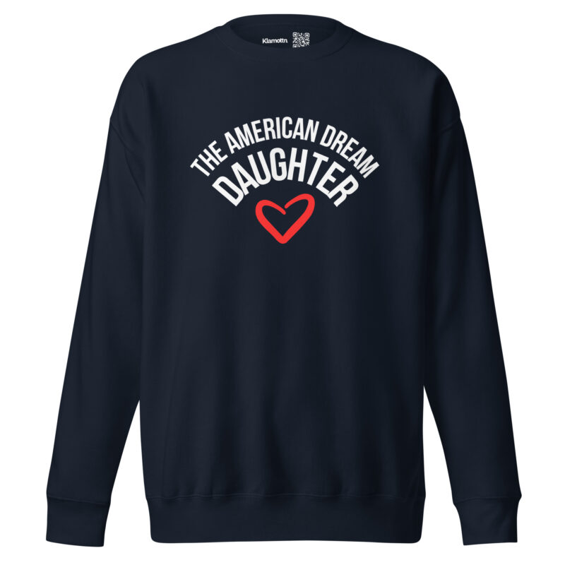 The American Dream Daughter Unisex-Sweatshirt