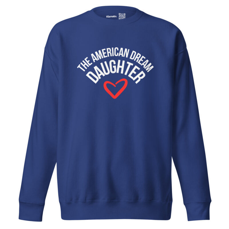 The American Dream Daughter Unisex-Sweatshirt