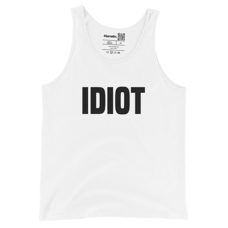 Idiot Unisex-Tank-Top