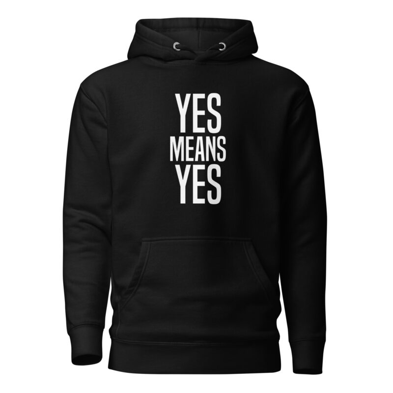 Yes means Yes Unisex-Hoodie