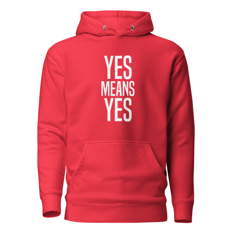 Yes means Yes Unisex-Hoodie