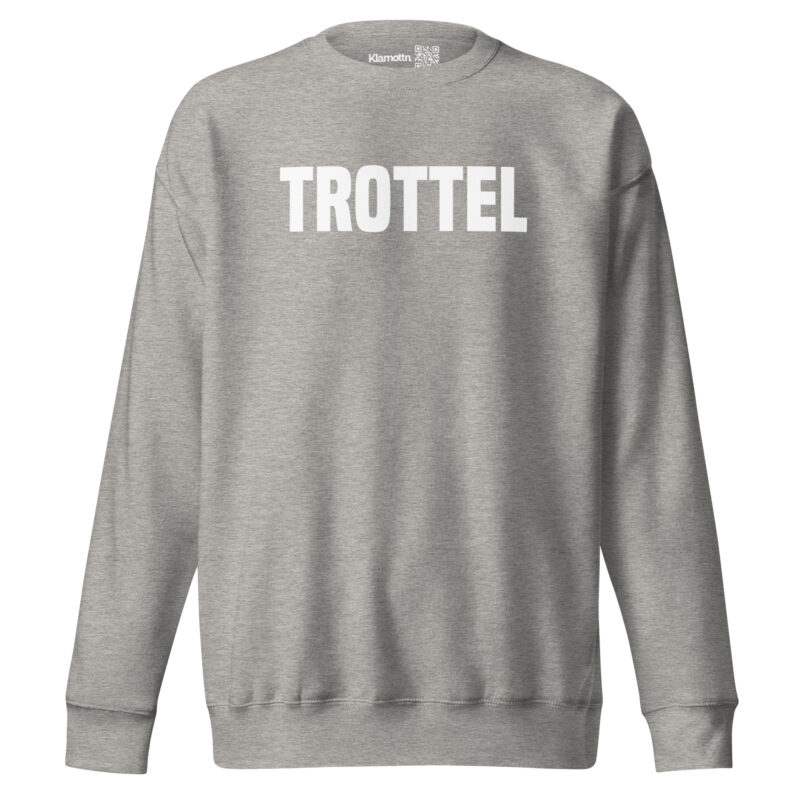 Trottel Unisex-Sweatshirt