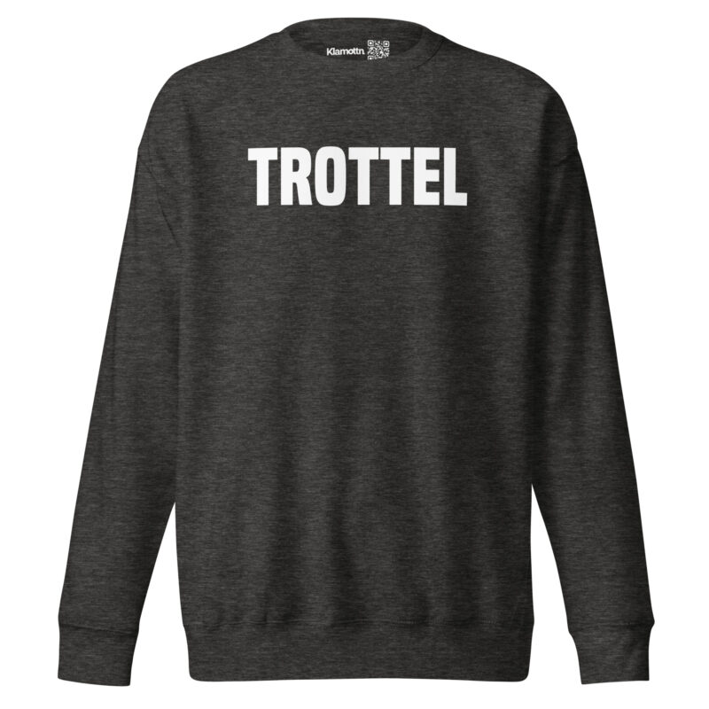 Trottel Unisex-Sweatshirt