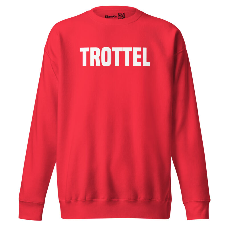 Trottel Unisex-Sweatshirt