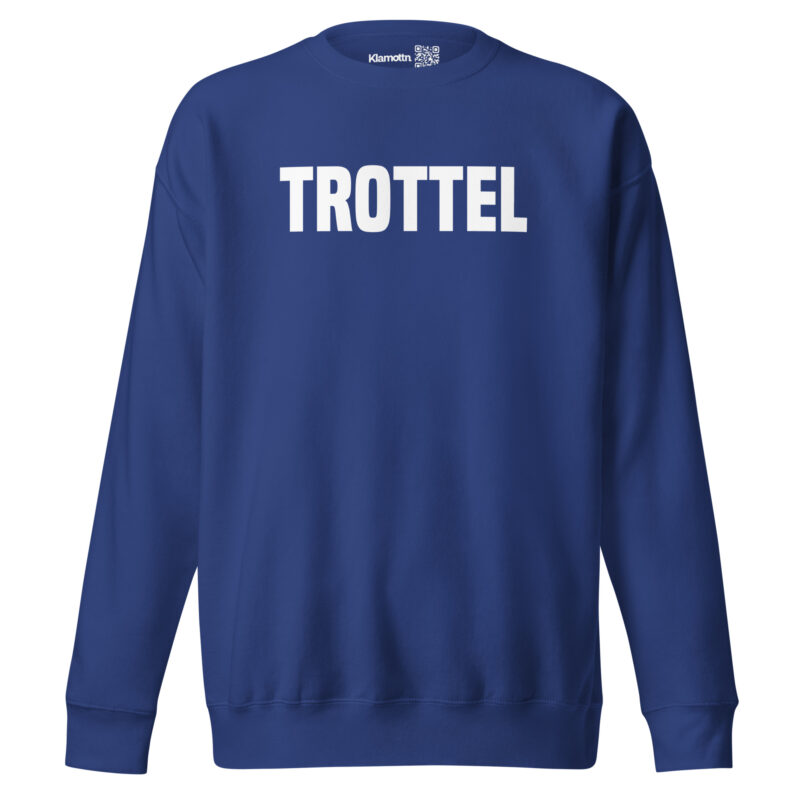 Trottel Unisex-Sweatshirt