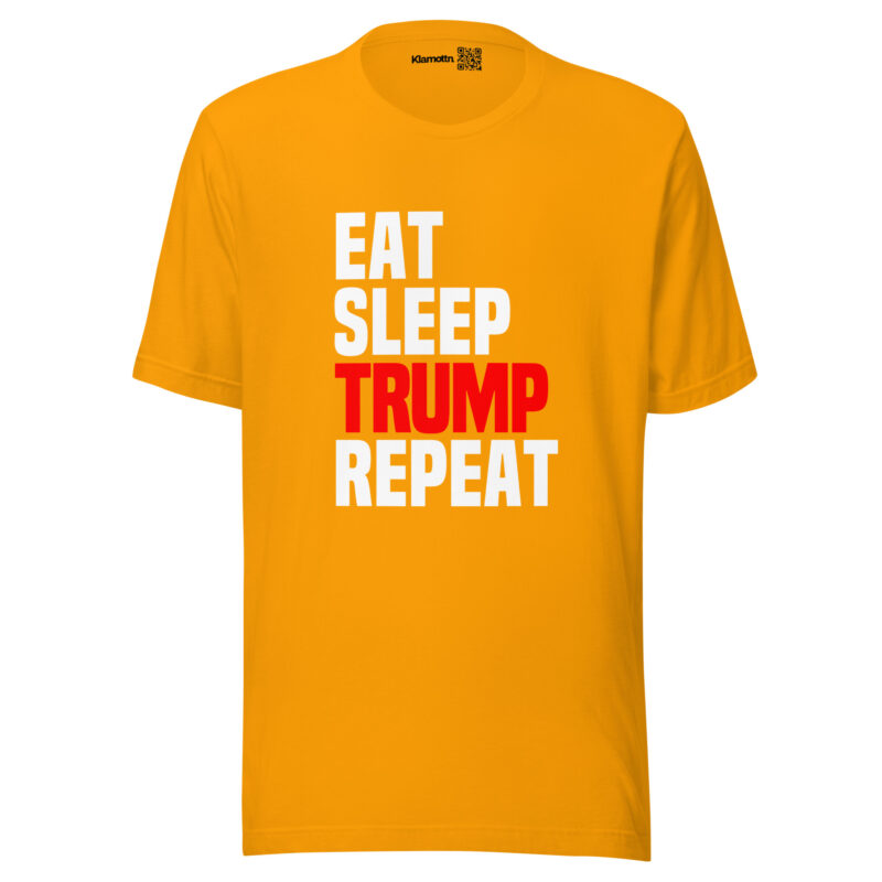 Eat Sleep Trump Repeat Unisex-T-Shirt