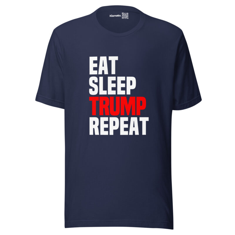 Eat Sleep Trump Repeat Unisex-T-Shirt