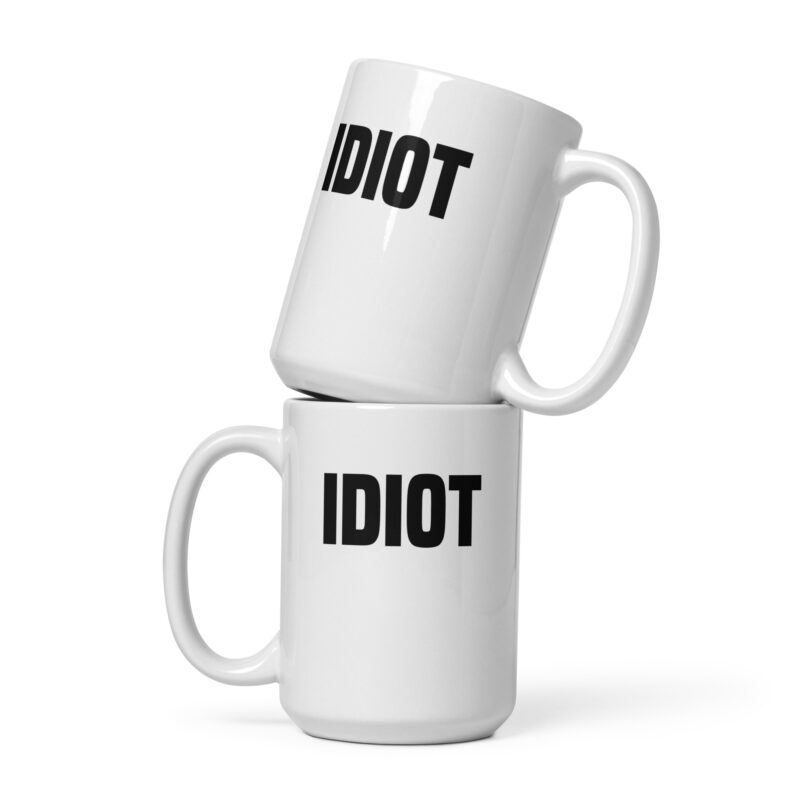 Idiot Tasse