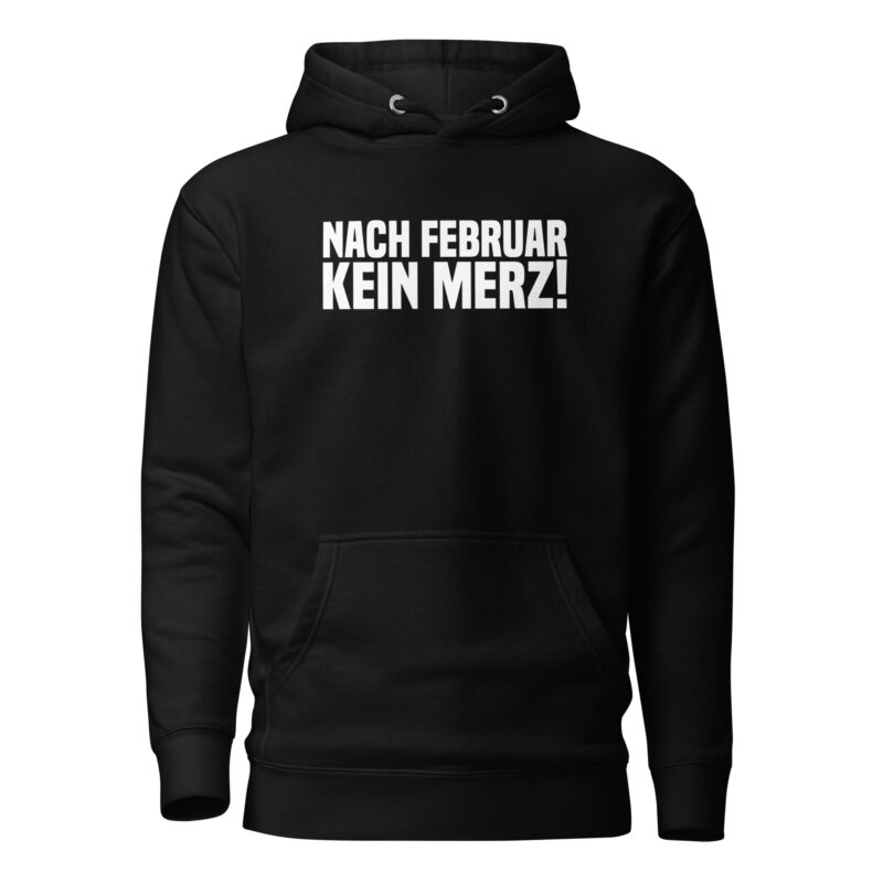 Nach Februar kein Merz Unisex-Hoodie