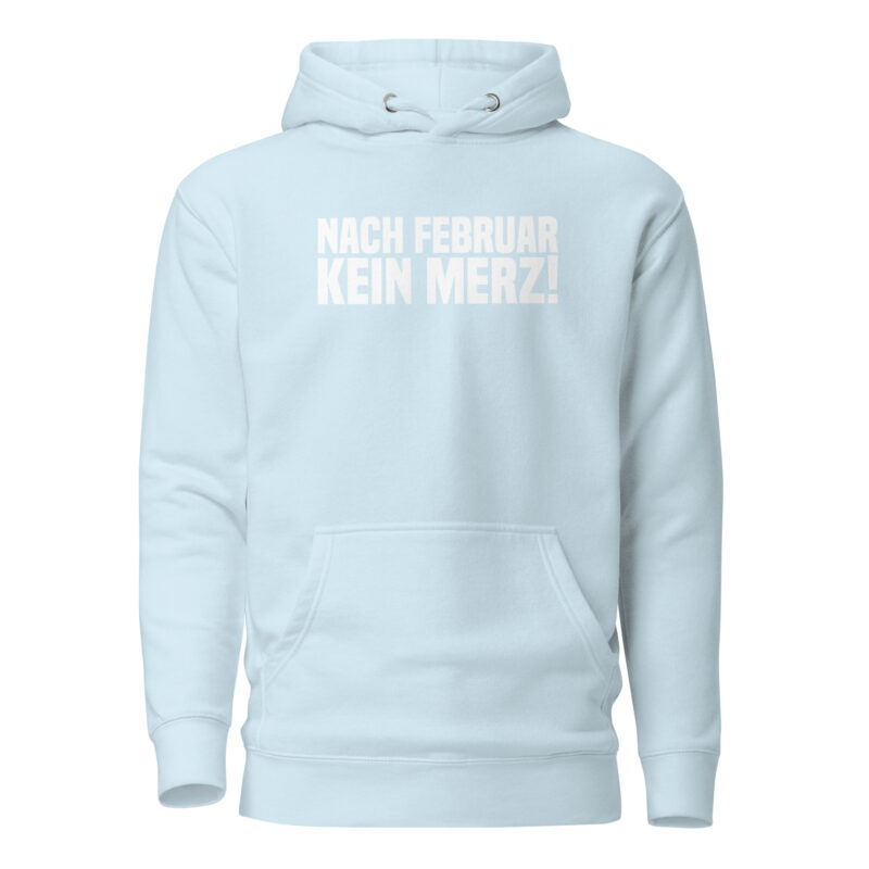 Nach Februar kein Merz Unisex-Hoodie