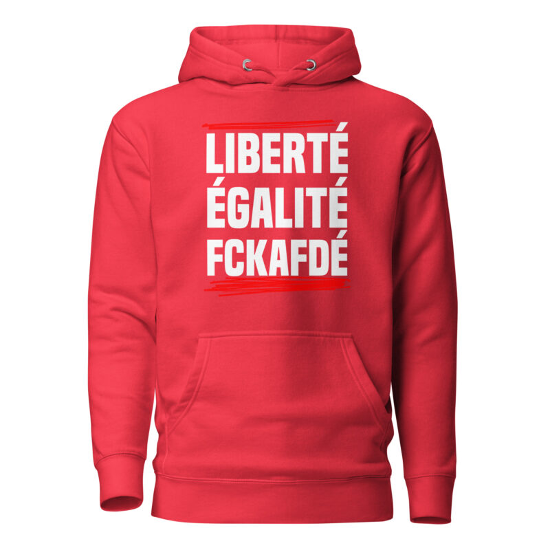 Liberté, Égalité, FckAfDé Unisex-Hoodie