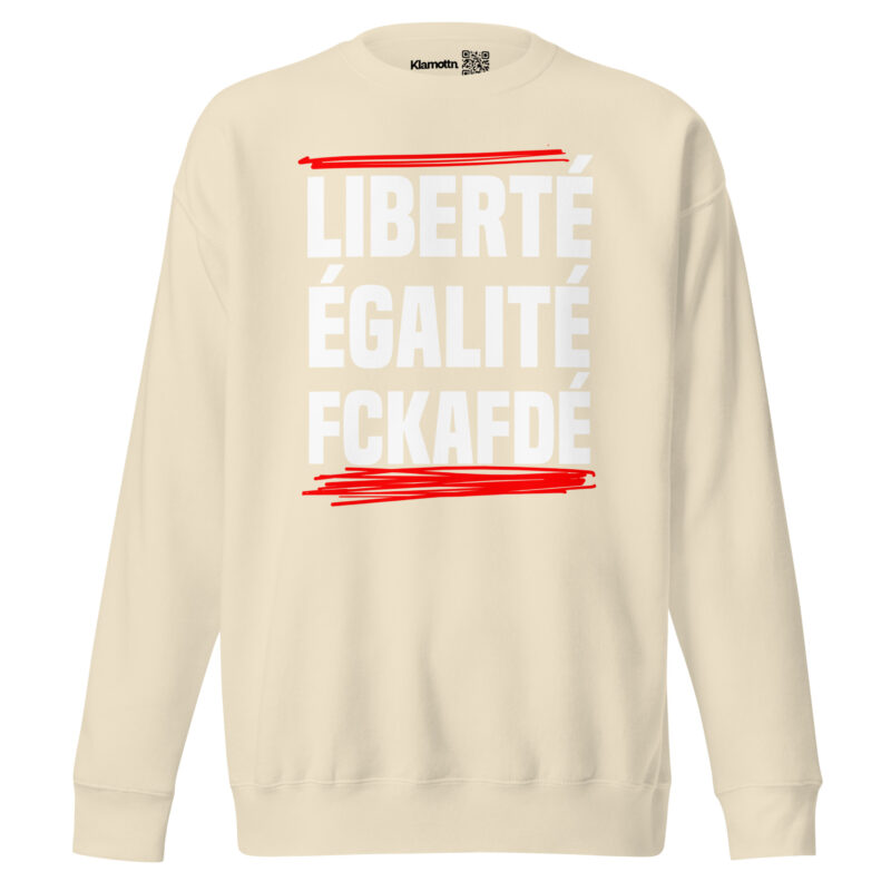 Liberté, Égalité, FckAfDé Unisex-Sweatshirt