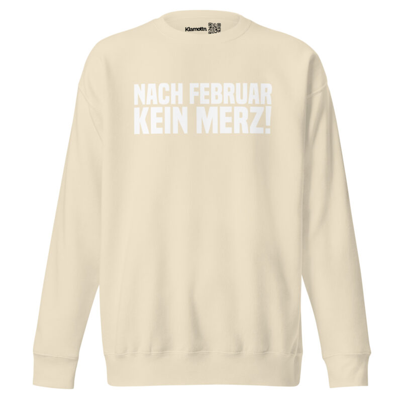 Nach Februar kein Merz Unisex-Sweatshirt